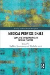 Medical Professionals - Conflicts And Quandaries In Medical Practice Paperback