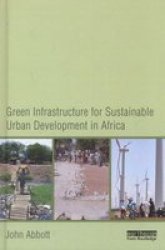 Green Infrastructure For Sustainable Urban Development In Africa Hardcover