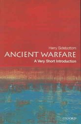 Ancient Warfare: A Very Short Introduction Very Short Introductions