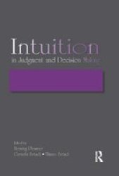 Intuition in Judgment and Decision Making