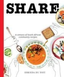 Share - A Century Of South African Community Recipes Hardcover