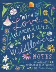 With Love Adventure And Wildflowers Notes: 20 Different Notecards & Envelopes
