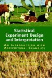 Statistical Experiment Design and Interpretation: An Introduction with Agricultural Examples