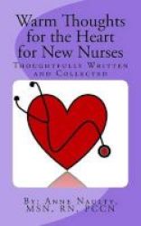 Warm Thoughts For The Heart For New Nurses Paperback