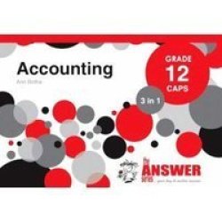 The Answer Series Grade 12 Accounting 3in1 Caps Study Guide
