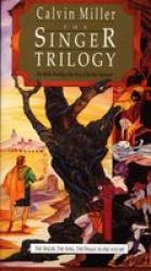 The Singer Trilogy - The Mythic Retelling Of The Story Of The New Testament Paperback New Ed