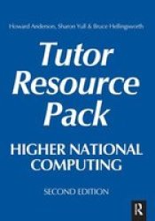 Higher National Computing Tutor Resource Pack Hardcover 2ND New Edition