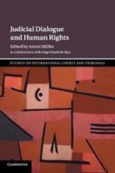 Studies On International Courts And Tribunals - Judicial Dialogue And Human Rights Paperback