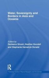 Water Sovereignty And Borders In Asia And Oceania Hardcover