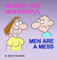 Women Are Wonderful :men Are A Mess