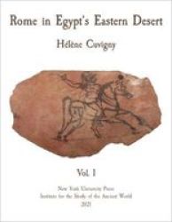 Rome In Egypt& 39 S Eastern Desert - Volume One Hardcover