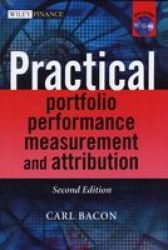 Practical Portfolio Performance Measurement and Attribution, with CD-ROM The Wiley Finance Series
