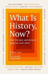 What Is History Now? - Suzannah Lipscomb Paperback