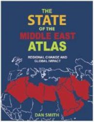 The State Of The Middle East Atlas - Regional Change And Global Impact Paperback