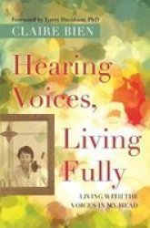 Hearing Voices Living Fully
