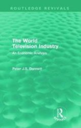 The World Television Industry: An Economic Analysis Routledge Revivals