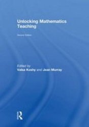 Unlocking Mathematics Teaching Hardcover 2ND Edition