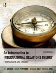 An Introduction To International Relations Theory: Perspectives And Themes