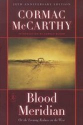 Blood Meridian: Or the Evening Redness in the West Modern Library