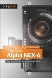 Sony Alpha NEX-6 Paperback