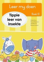 Leer My Doen Boek 10: Tippie Leer Van Insekte - Jose Palmer & Reinette Lombard Paperback