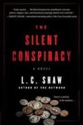 The Silent Conspiracy - A Novel Paperback