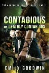 Contagious And Deathly Contagious - The Contagium Series Book One And Book Two Paperback