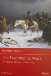 The Napoleonic Wars The Empires Fight Back 1808-1812 By Todd Fisher Osprey Series