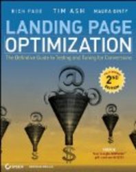 Landing Page Optimization: The Definitive Guide to Testing and Tuning for Conversions