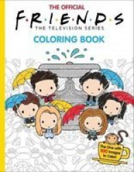 The Official Friends Coloring Book: The One With 1 00 Images To Color Paperback