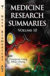 Medicine Research Summaries Volume 10: With Biographical Sketches Paperback