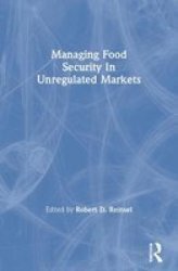 Managing Food Security In Unregulated Markets Paperback