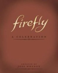 Firefly - A Celebration hardcover Anniversary Edition