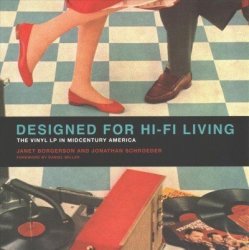 Designed For Hi-fi Living - The Vinyl Lp In Midcentury America Paperback