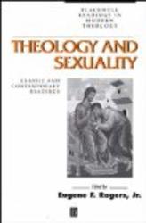 Theology and Sexuality: Classic and Contemporary Readings Blackwell Readings in Modern Theology