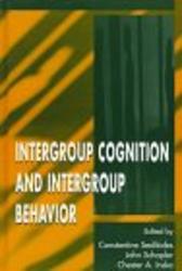 Intergroup Cognition and Intergroup Behavior - Towards a Closer Union