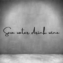 Save Water Drink Wine - L 450MM Matt Silver Font 3