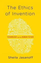 The Ethics Of Invention - Sheila Jasanoff Hardcover