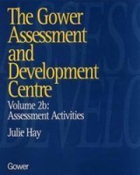 The Gower Assessment and Development Centre, v. 2 - Assessment Activities