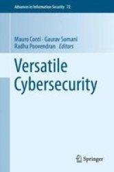 Versatile Cybersecurity Hardcover 1ST Ed. 2018