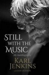 Still With The Music - My Autobiography Hardcover