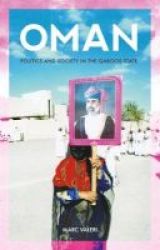 Oman - Politics And Society In The Qaboos State Paperback