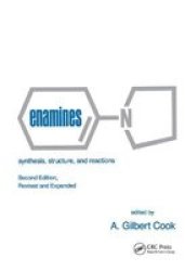 Enamines - Synthesis: Structure And Reactions Second Edition Hardcover 2ND New Edition