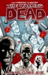 The Walking Dead, Vol. 1: Days Gone Bye v. 1
