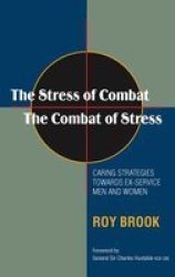 The Stress of Combat - the Combat of Stress: Caring Strategies Towards Ex-service Men and Women