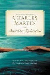 Down Where My Love Lives Paperback