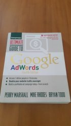 New Ultimate Guide To Google Adwords. Fourth Edition. By Perry Marshall.