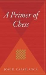 Primer Of Chess Hardcover