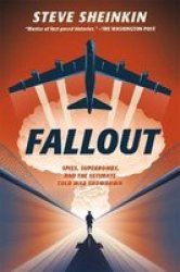 Fallout - Spies Superbombs And The Ultimate Cold War Showdown Hardcover