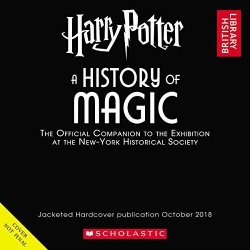 Harry Potter: A History Of Magic